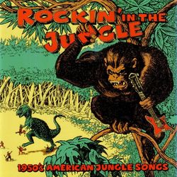 Rockin' in the Jungle - 1950's American Jungle Songs - Jimmy Murphy