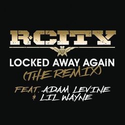 Locked Away Again (The Remix) - R. City
