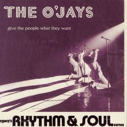 Give The People What They Want - The O'Jays