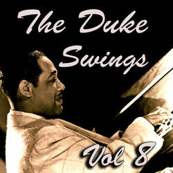 The Duke Swings Vol 8 - Duke Ellington