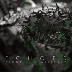 Echoes (Deluxe) - Front Line Assembly