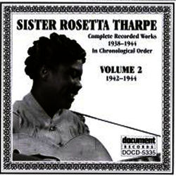Sister Rosetta Tharpe Vol. 2 1942-1944 - Sister Rosetta Tharpe