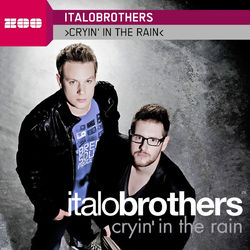 Cryin' In The Rain - ItaloBrothers