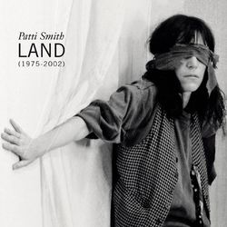 Land (1975-2002) - Patti Smith