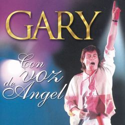 Con Voz De Angel - Gary