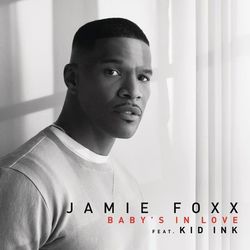 Baby's In Love - Jamie Foxx