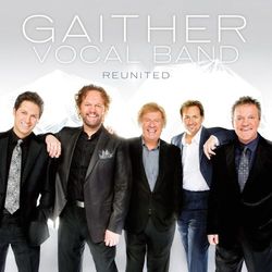 Reunited - Gaither Vocal Band