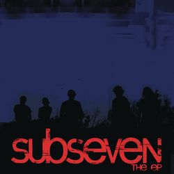 subseven the EP - subseven