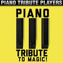 Piano Tribute to MAGIC! - Magic