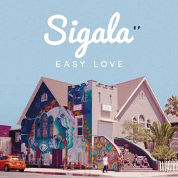 Easy Love - EP - Sigala