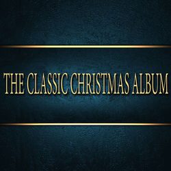 The Classic Christmas Album - Tony Bennett