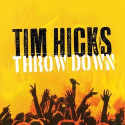 Throw Down - Tim Hicks