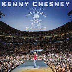 Live in No Shoes Nation - Kenny Chesney
