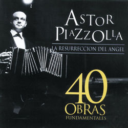 Cuarenta Obras Fundamentales - Astor Piazzolla