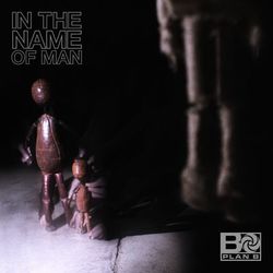 In The Name Of Man - Plan B