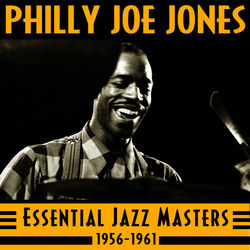 Essential Jazz Masters 1956-1961 - Philly Joe Jones