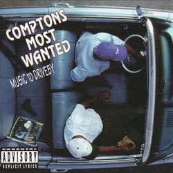 Music To Driveby - Compton's Most Wanted