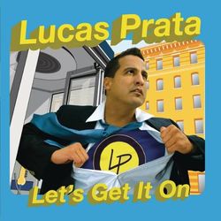 Lets Get It On - Lucas Prata