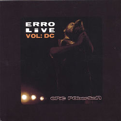 Erro Live Vol: DC; DVD/CD Set (USA - Canada Region) - Eric Roberson