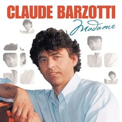 Madame - Claude Barzotti