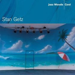 Jazz Moods - Cool - Stan Getz