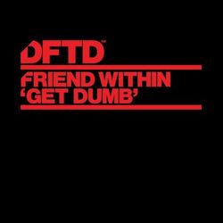 Get Dumb - Friend Within