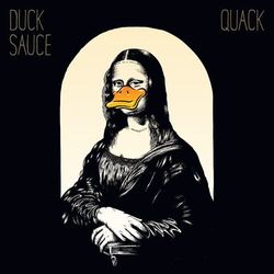 Quack (Duck Sauce)