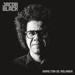 Jacob Black - Hamilton De Holanda