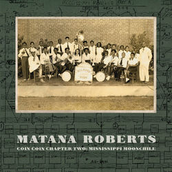 Coin Coin Chapter Two: Mississippi Moonchile - Matana Roberts