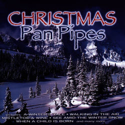 Christmas Pan Pipes - David Arkenstone