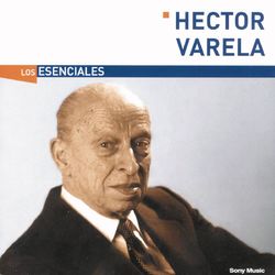 Los Esenciales - Hector Varela