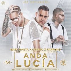 Anda Lucia - Baby Rasta y Gringo