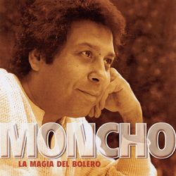 La Magia Del Bolero - Moncho