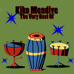 The Very Best Of - Kiko Mendive
