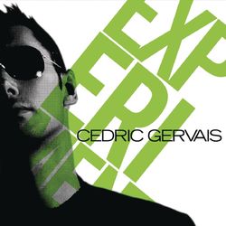 Experiment - Cedric Gervais