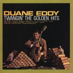 Twangin' The Golden Hits - Duane Eddy