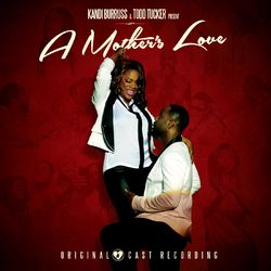 A Mother's Love (Original Cast Recording) - Kandi