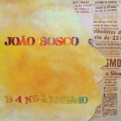 Bandalhismo - João Bosco