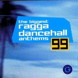 The Biggest Ragga Dancehall Anthems '99 - Shaggy