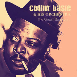 The Great Basie, Vol. 2 (Remastered) - Count Basie and his Orchestra