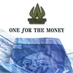 One For the Money - Undeclinable Ambuscade