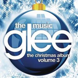 Glee: The Music, The Christmas Album Vol. 3 - Glee Cast