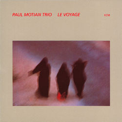 Le Voyage - Paul Motian