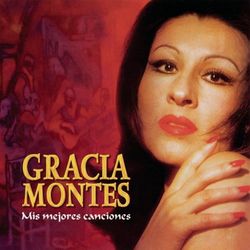 Mis Mejores Canciones - Gracia Montes