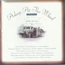 Tribute To The Music Of Bob Wills - Asleep At The Wheel