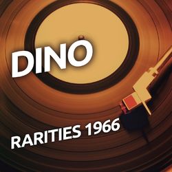 Dino - Rarietes 1966 - Dino