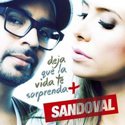 Deja Que La Vida Te Sorprenda + - Sandoval