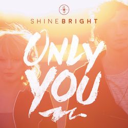 Only You - SHINEBRIGHT