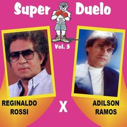 Super Duelo, Vol. 3 - Reginaldo Rossi