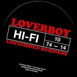 Unfinished Business - Loverboy